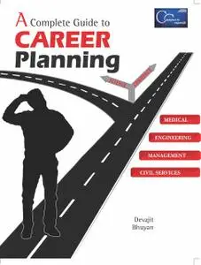 «A Complete Guide to Career Planning» by DEVAJIT BHUYAN