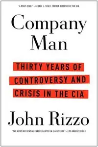 Company Man: Thirty Years of Controversy and Crisis in the CIA [Repost]
