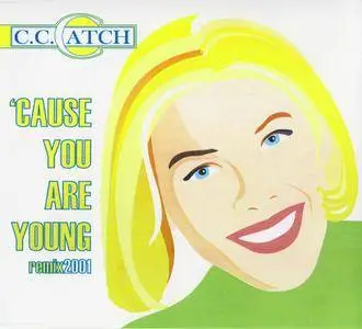 C.C. Catch - 'Cause You Are Young (Remix 2001) (2001)