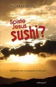 «Spiste Jesus Sushi» by Thomas Wivel