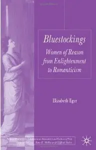 Bluestockings: Women of Reason from Enlightenment to Romanticism (repost)