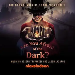 Joseph Trapanese - Are You Afraid of the Dark? (Original Music from Season 1) (2020)