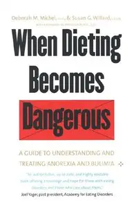 When Dieting Becomes Dangerous: A Guide to Understanding and Treating Anorexia and Bulimia (repost)