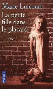 Marie Lincourt, "La petite fille dans le placard"