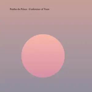 Pantha Du Prince - Conference Of Trees (2020)