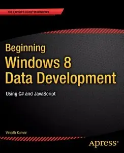 Beginning Windows 8 Data Development: Using C# and JavaScript (repost)
