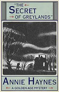 «The Secret of Greylands» by Annie Haynes