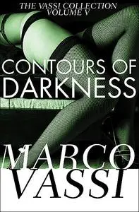 «Contours of Darkness» by Marco Vassi