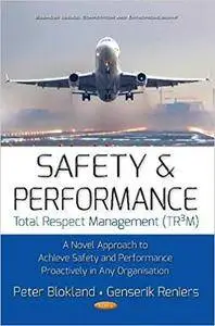 Safety and Performance Total Respect Management (TR3M)