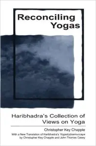 Reconciling Yogas: Haribhadra's Collection of Views on Yoga