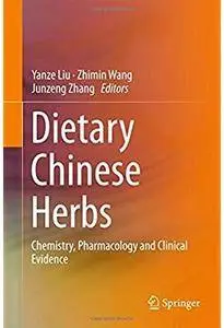 Dietary Chinese Herbs: Chemistry, Pharmacology and Clinical Evidence [Repost]