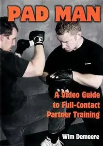Wim Demeere - Pad Man - A Video Guide to Full Contact Partner Training