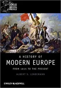 A History of Modern Europe: From 1815 to the Present