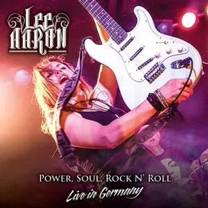 Lee Aaron - Power, Soul, Rock N' Roll: Live in Germany (2019)