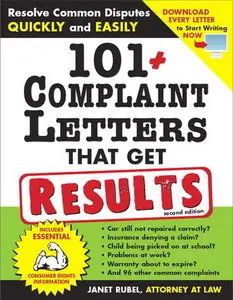 101 Complaint Letters That Get Results: An Attorney Writes the Choice Words That Say What You Mean and Get (repost)