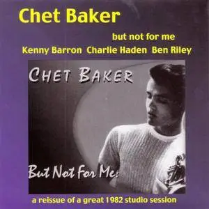 Chet Baker - But Not For Me (1994) Reissue 2003