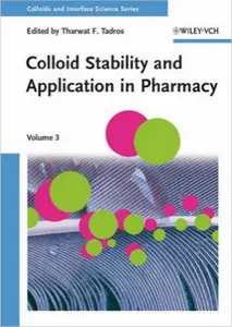 Colloid Stability and Application in Pharmacy: Colloids and Interface Science (repost)