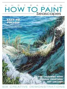 Australian How to Paint - Issue 49 - 3 April 2024