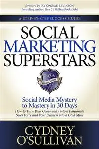 «Social Marketing Superstars» by Cydney O'Sullivan