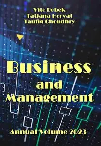 "Business and Management Annual Volume 2023" ed. by Vito Bobek, Tatjana Horvat, Taufiq Choudhry
