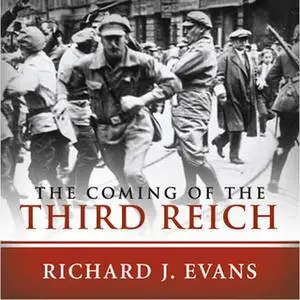 «The Coming of the Third Reich» by Richard J. Evans