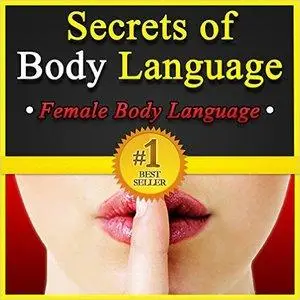 Secrets of Body Language: Female Body Language. Learn to Tell if She's Interested or Not! (repost)
