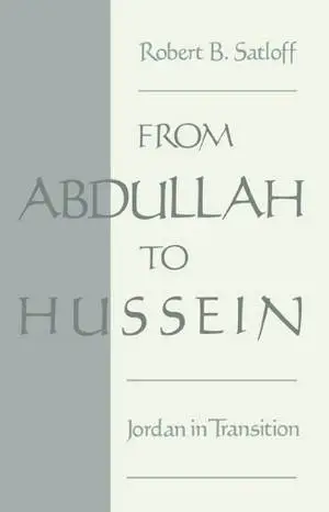 From Abdullah to Hussein: Jordan in Transition (repost)