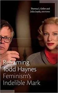 Reframing Todd Haynes: Feminism’s Indelible Mark