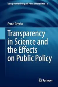 Transparency in Science and the Effects on Public Policy