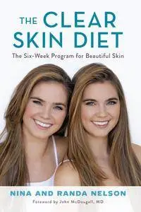 The Clear Skin Diet: The Six-Week Program for Beautiful Skin