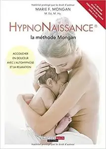 L'hypnonaissance : La méthode Mongan (Parenting)