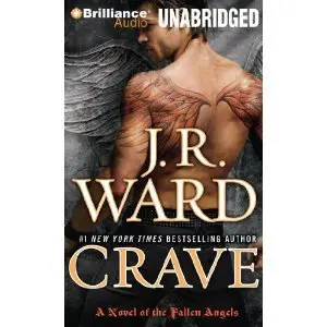 Crave: A Novel of the Fallen Angels - J. R. Ward