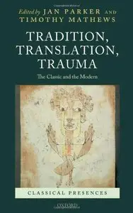 Tradition, Translation, Trauma: The Classic and the Modern (Repost)