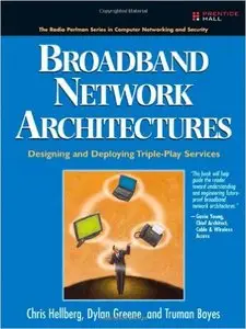 Broadband Network Architectures: Designing and Deploying Triple-Play Services (Repost)