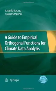 A Guide to Empirical Orthogonal Functions for Climate Data Analysis by Antonio Navarra