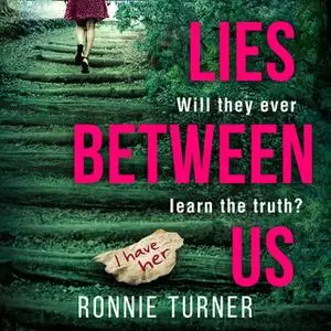 «Lies Between Us» by Ronnie Turner