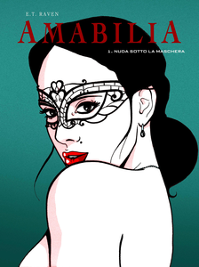 Amabilia - Volume 1 - Nuda Sotto La Maschera