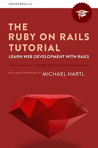 The Ruby on Rails Tutorial: Learn Web Development with Rails (3rd Edition)