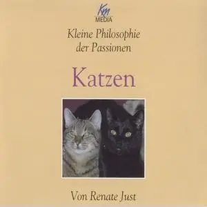 «Kleine Philosophie der Passionen: Katzen» by Renate Just