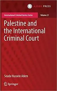 Palestine and the International Criminal Court: 21