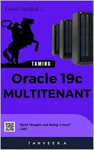 Oracle 19c Multitenant: Oracle Simplified