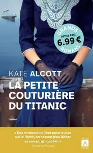 Kate Alcott, "La petite couturière du Titanic"