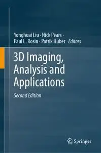 3D Imaging, Analysis and Applications, Second Edition (Repost)