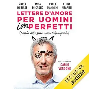 «Lettere d'amore per uomini (im)perfetti» by Maria Di Biase, Anna Di Cagno, Paola Mammini, Elena Mearini