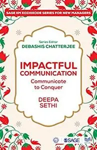 Impactful Communication: Communicate to Conquer