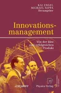 Innovationsmanagement: Von der Idee zum erfolgreichen Produkt (repost)