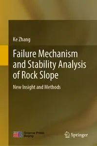 Failure Mechanism and Stability Analysis of Rock Slope: New Insight and Methods