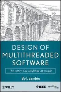 Design of Multithreaded Software: The Entity-Life Modeling Approach (Repost)