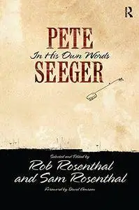 Pete Seeger: In His Own Words