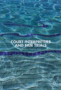 Court Interpreters and Fair Trials